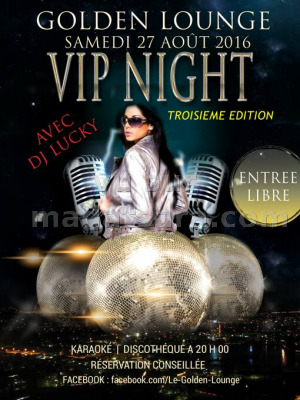 VIP Night 3ème édition - Golden Lounge 67ha
