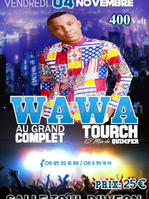 Wawa‍ au grand complet Salle Toul Diweon Tourch