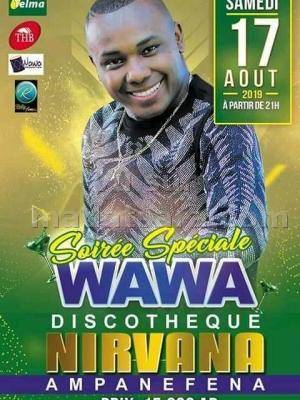Wawa - Discothèque Nirvana - Ampanefena