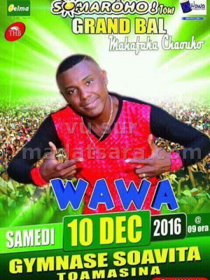 Wawa‍ grand bal mahafaka chaouko - Gymnase Soavita Toamasina‍